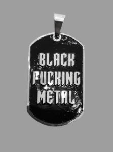 Медальон Black Metal стомана с надпис "BLACK FUCKING METAL"