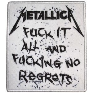 НАШИВКА - METALLICA - FUCK IT ALL AND